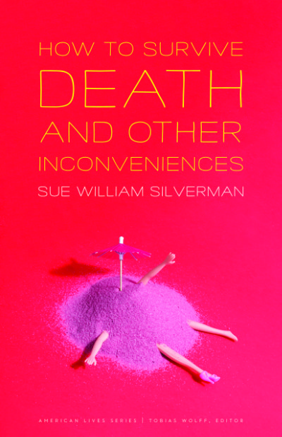 Book cover, How to Survive Death and Other Inconveniences by Sue William Silverman
